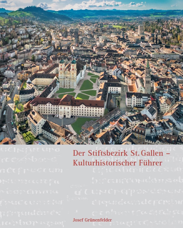 Der Stiftsbezirk St. Gallen – Kulturhistorischer Führer