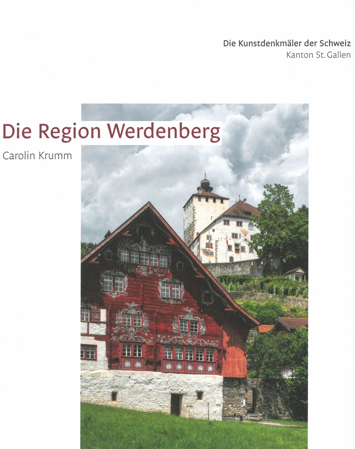 Die Kunstdenkmäler des Kantons St.Gallen VI. Die Region Werdenberg